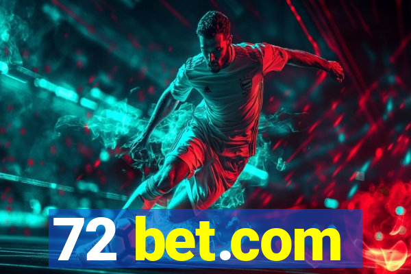 72 bet.com